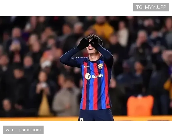 佩德里展现成熟领导力，巴萨中场核心作用持续提升